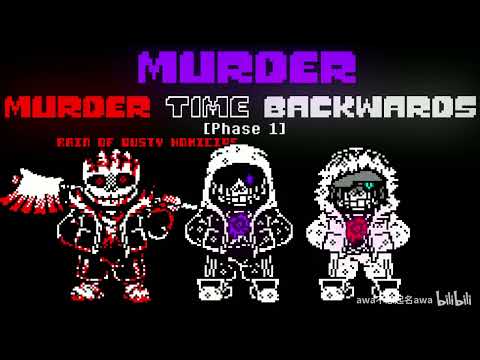 Murder!Murder Time Backwards [Phase 1]: Rain of Dusty Homicide