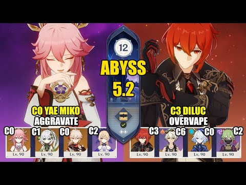 C0 Yae Miko Aggravate & C3 Diluc Overvape | Spiral Abyss 5.2 | Genshin Impact 【原神】