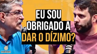 DOES IT MAKE SENSE TO GIVE TITHES TODAY? | LUIZ SAYÃO AND VICTOR FONTANA