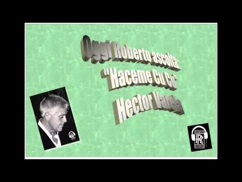 Oggi Roberto Ascolta HECTOR VARELA - "HACEME CU CU"