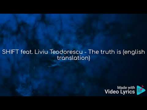 SHIFT feat. Liviu Teodorescu - Adevărul e că (english translation)
