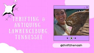Hidden Gems in Lawrenceburg, TN | Thrift + Antique Haul
