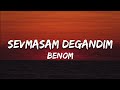 Benom Sevmasam Degandim