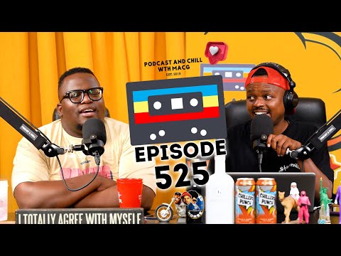 EPISODE 525 | Kelly Khumalo, Big Brother,  Galaxy Boy, Ozempic, GQ Awards, Vince McMahon , AFCON