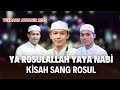 YA ROSULALLAH YA YA NABI KISANG SANG ROSUL TERBARU AZZAHIR 2025