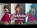 O BeKhabar| Cover Dance | Pooja Talal