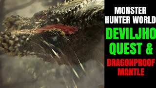 Monster Hunter World: Deviljho Quest & Dragonproof Mantle (Deviljho MHW)