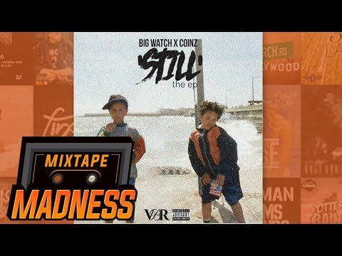 Big Watch x Coinz - Still [STILL] | @MixtapeMadness