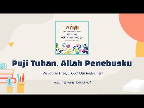 Puji Tuhan Allah Penebusku (KPPK 43) | Warisan Himne Majalah KiTa Januari 2023 | Lagu Sekolah Minggu