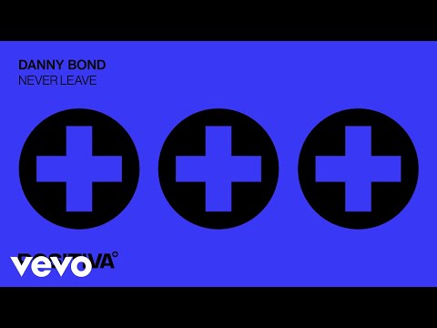 Danny Bond - Never Leave (Audio)