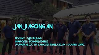 Download lagu D'JEGAN BAND- JANJI ASONG AN( Lyric Video) mp3