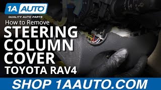 How to Remove Steering Column Cover 05-16 Toyota RAV4