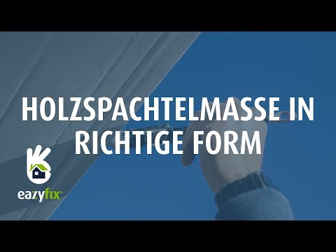 Eazyfix®: holzspachtelmasse in richtige form