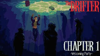 Will I Survive Being Plunged in the Murky Waters?? [The Drifter Chapter 1]