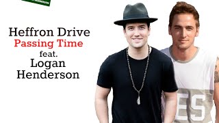 Heffron Drive - Passing Time (feat. Logan Henderson)