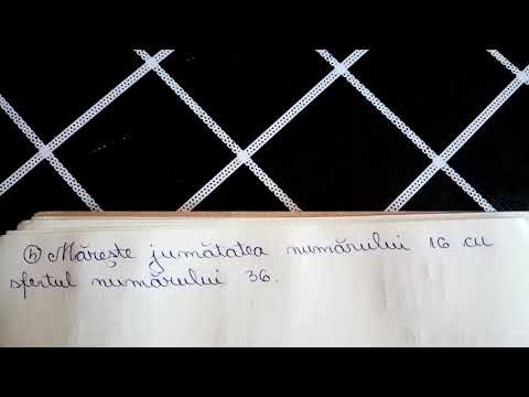 Mărește jumătatea numărului 16 cu sfertul numărului 36