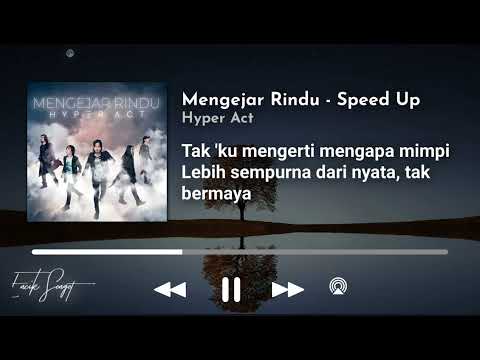 Mengejar Rindu (Speed Up) by Hyper Act