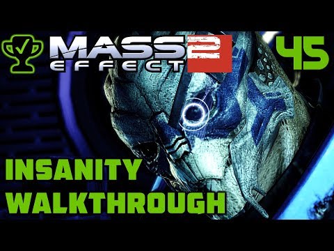 Garrus: Eye for an Eye - Mass Effect 2 Walkthrough Ep. 45 [Mass Effect 2 Insanity Walkthrough]