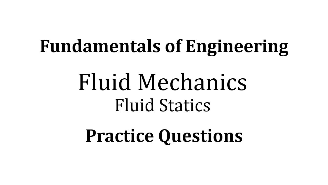 FE Practice Qs - Fluid Statics (Fluid Mechanics)