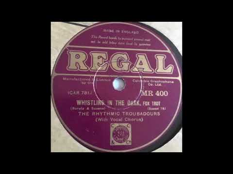 The Rhythmic Troubadours - Whistling in the Dark (1931)