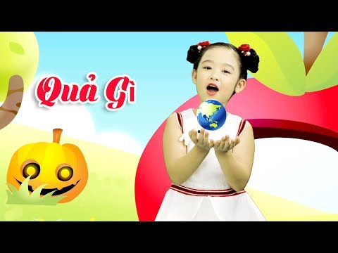 Quả - Quả Gì - Nhạc Thiếu Nhi Bảo Ngọc - Skids Nhạc Thiếu Nhi Qua Gi Vui Nhộn