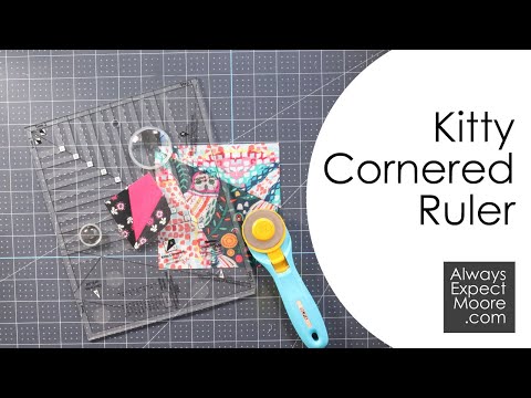 How to use the Kitty Cornered Ruler