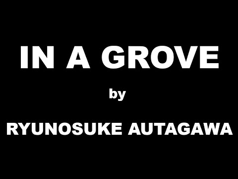 In a Grove by Ryunosuke Akutawaga / Summary