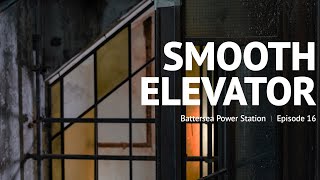 Smooth Elevator - Episode 24 - Battersea Power Station