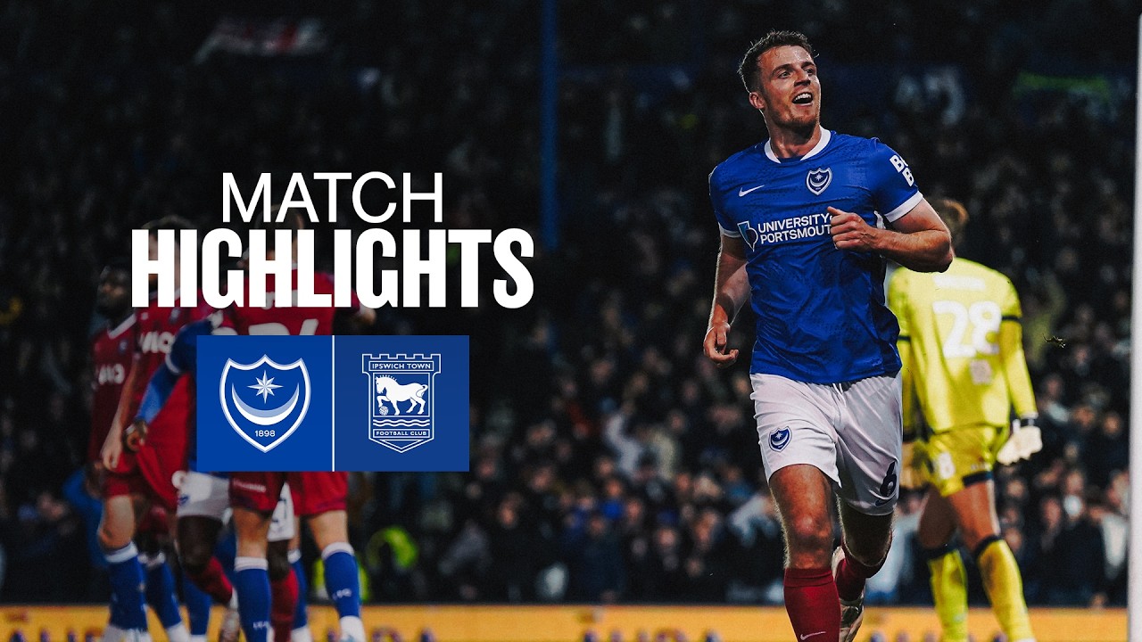 Portsmouth vs Ipswich Town Highlights