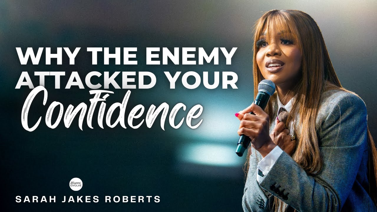 Why The Enemy Attacked Your Confidence | Sarah Jakes Roberts Sermon