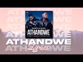 Soa Mattrix & Sir Trill – Athandwe(Lyrics Video) feat. B33kay SA, Cnethemba Gonelo, Frank Mabeat