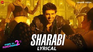 Sharabi - Lyrical  Pyaar Ka Punchnama 2  Kartik Aa