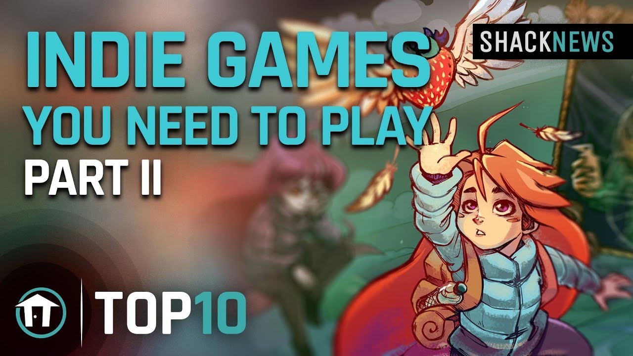 Top 10 Indie Games You Need To Play: Part II