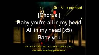 Sir   All in my Head  Lyrics