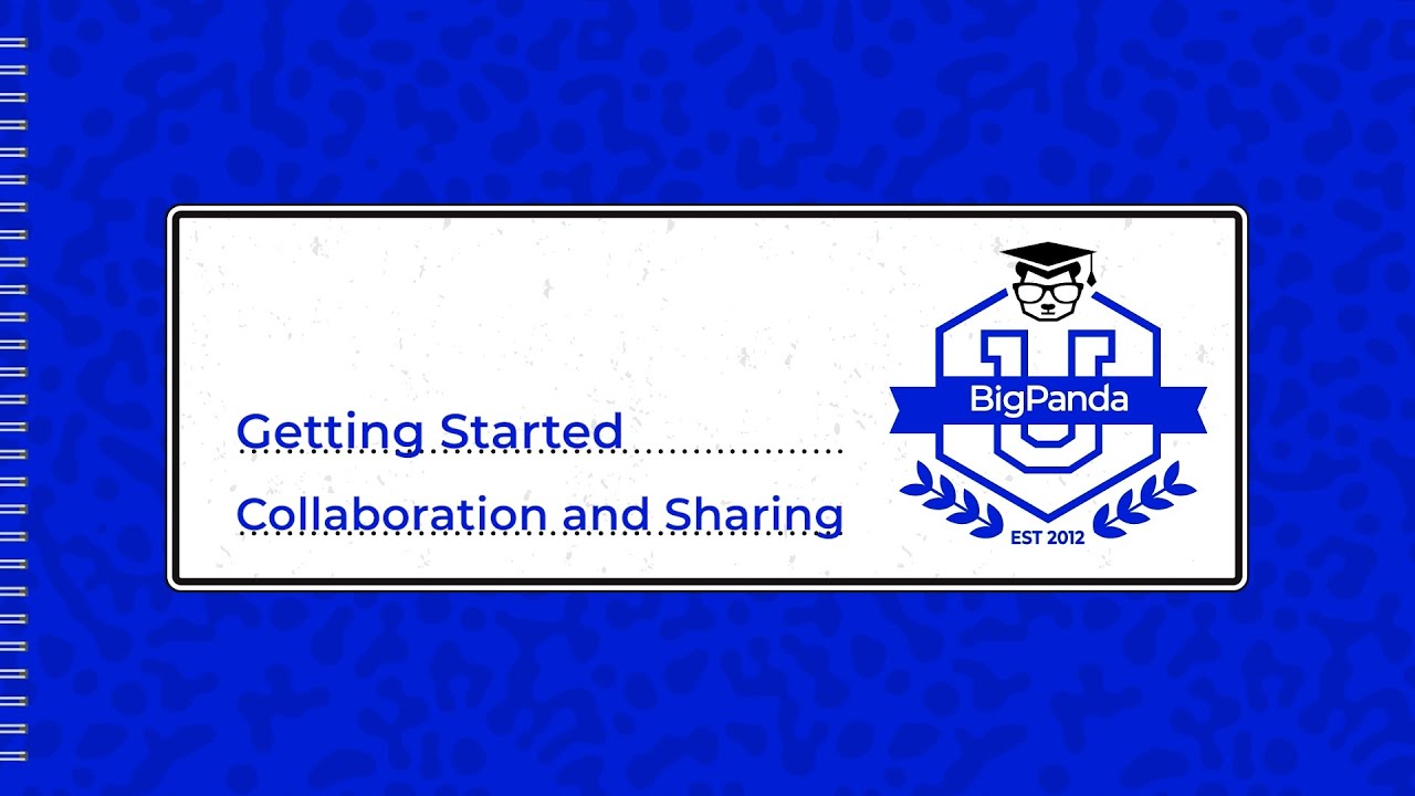 Get Started with Collaboration and Sharing: BigPanda University