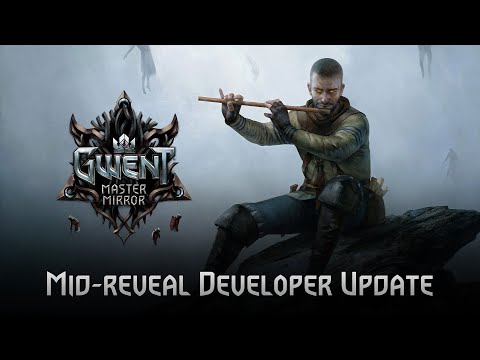 GWENT: Master Mirror  | Mid-reveal Developer Update