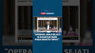 Menlu Iran Klaim 'Operasi Janji Setia 3' Siap Diluncurkan Tepat Waktu, Segera Balas Serangan Israel
