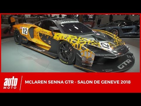 Salon de Genève 2018 - McLaren Senna et Senna GTR : ce qu'il faut savoir
