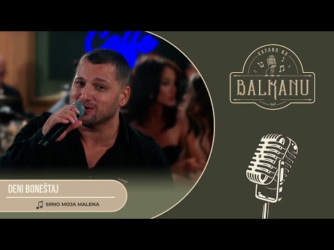 Deni Bonestaj - SRNO MOJA MALENA (UZIVO) | Kafana na Balkanu