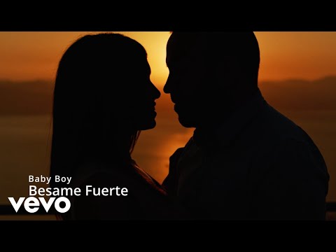 Besame Fuerte - Baby Boy