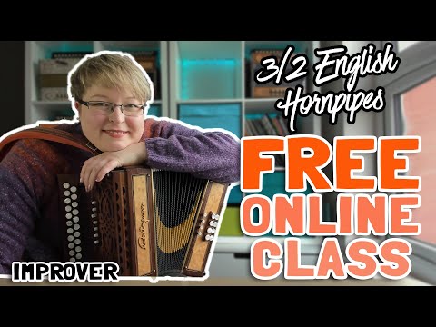 Learn How To Play 3/2 English Hornpipes | FREE 1 hour Online Melodeon Class with Mel Biggs