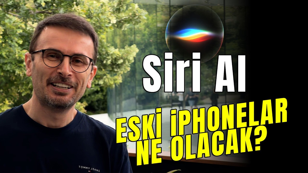 Apple Siri AI, evrim mi yoksa devrim mi | Eski telefonlar ne olacak?