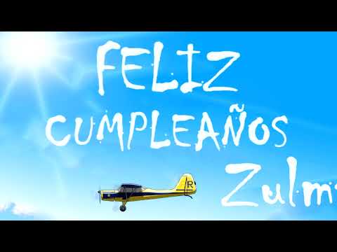 Feliz Cumpleaños Zulma | MENSAJE con AVIONETAS | Video Postales ATLASNUBEAUTOGESTION