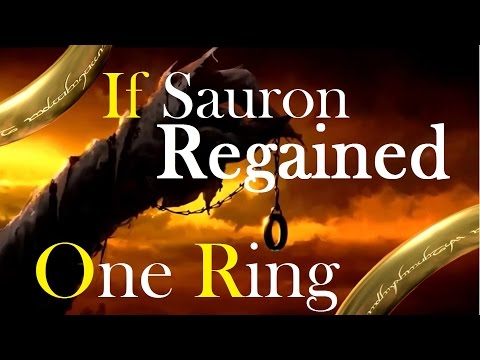 If Sauron regained the One Ring