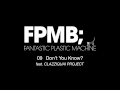 Fantastic Plastic Machine (FPM) / Don't You Know ...