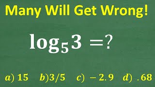 (LOG base 5) 3=? Need more than your calculator to find answer!