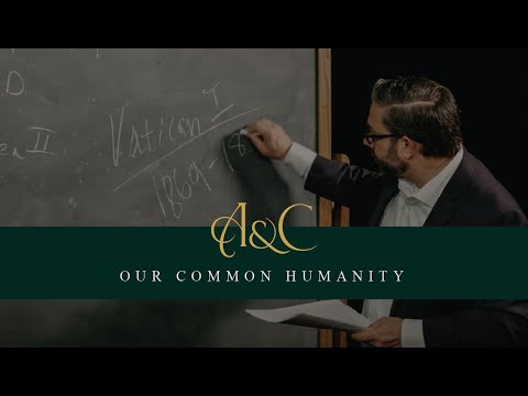 Our Common Humanity: Authority & Continuity (Lecture 2)