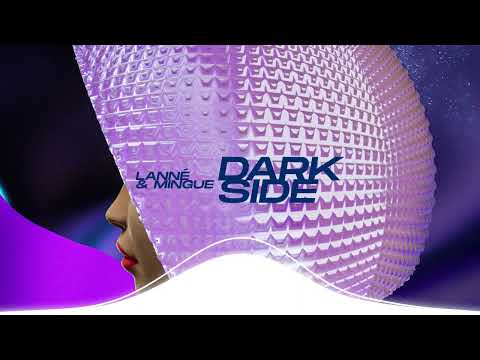 LANNÉ & Mingue - Dark Side