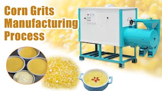 Corn Grits Manufacturing Process - How to Make Cornmeal and Corn Grits?