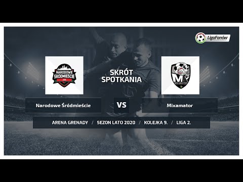 Liga Fanów: Narodowe Śródmieście - Mixamator ( Lato 2020 )